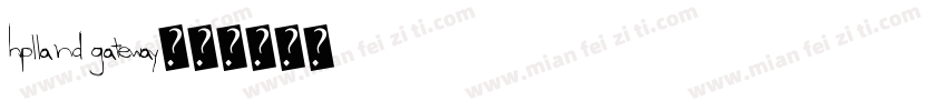 hplland gateway字体转换